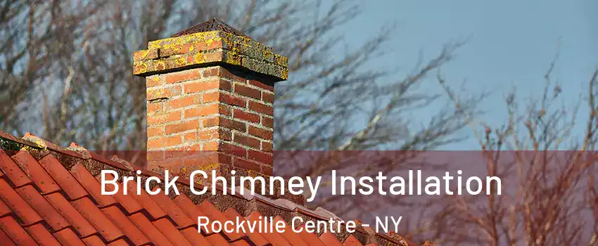  Brick Chimney Installation Rockville Centre - NY