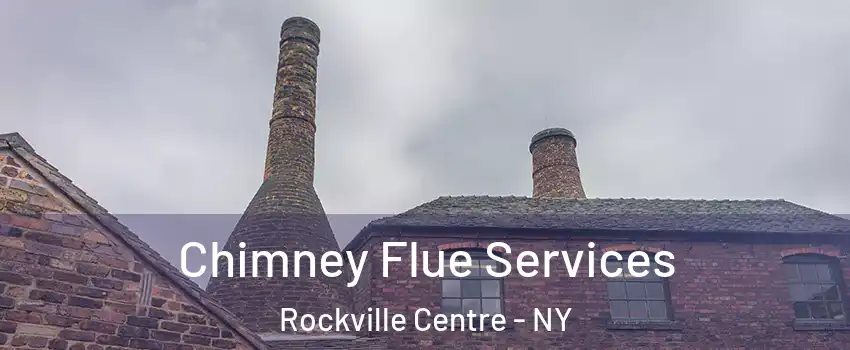  Chimney Flue Services Rockville Centre - NY
