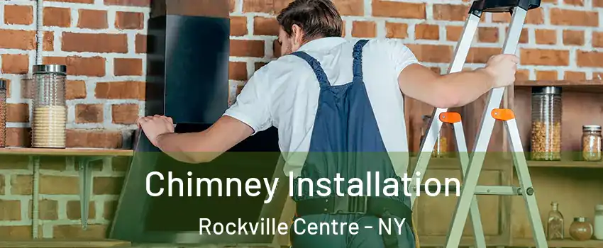  Chimney Installation Rockville Centre - NY