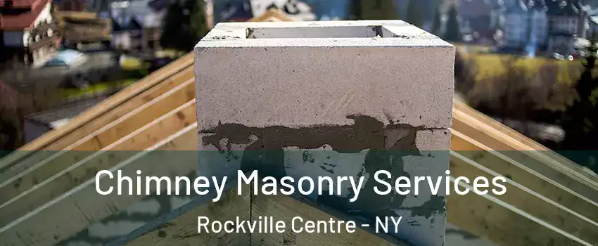  Chimney Masonry Services Rockville Centre - NY