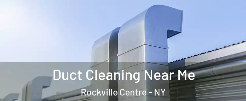  Duct Cleaning Near Me Rockville Centre - NY