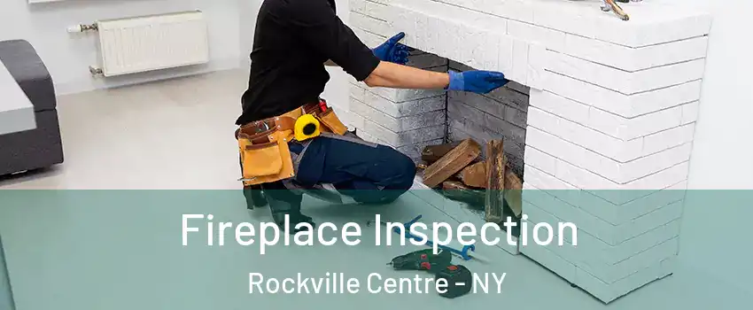  Fireplace Inspection Rockville Centre - NY