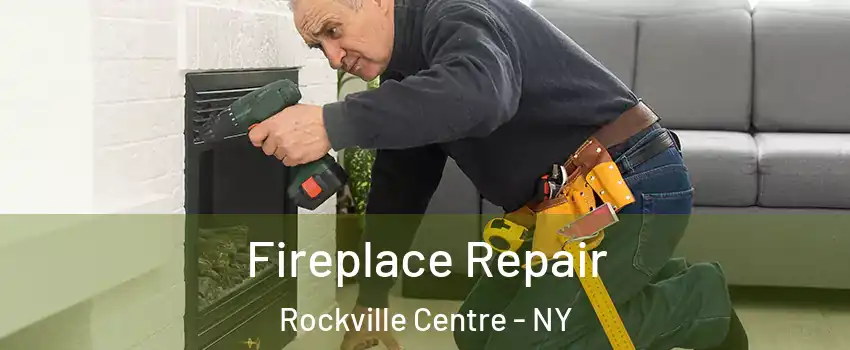  Fireplace Repair Rockville Centre - NY