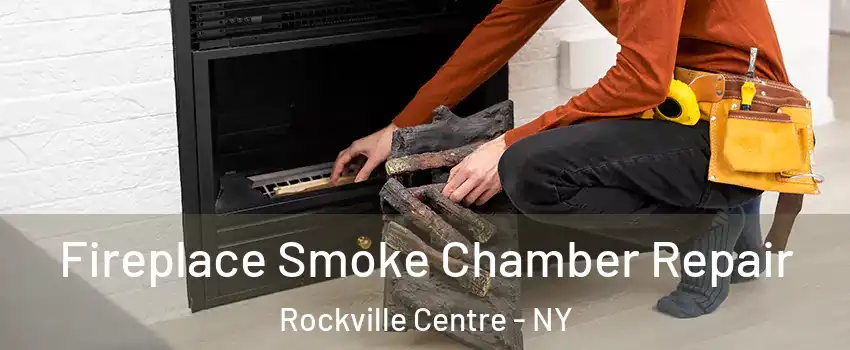  Fireplace Smoke Chamber Repair Rockville Centre - NY