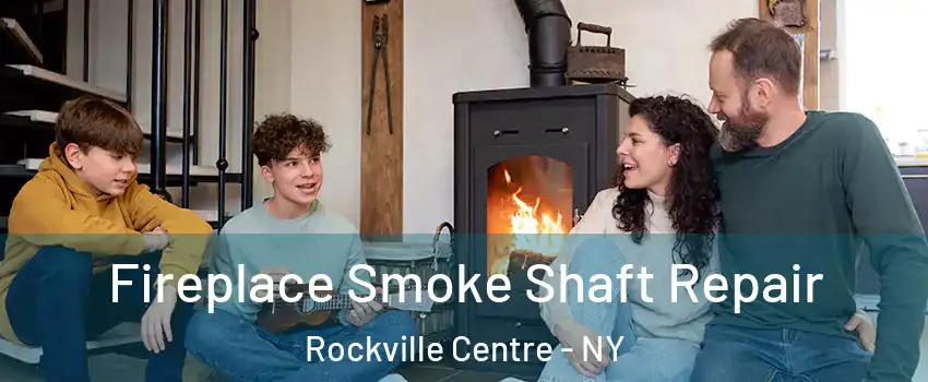 Fireplace Smoke Shaft Repair Rockville Centre - NY