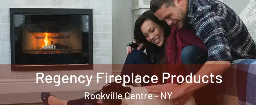  Regency Fireplace Products Rockville Centre - NY