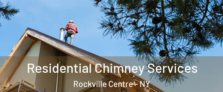  Residential Chimney Services Rockville Centre - NY