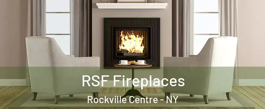  RSF Fireplaces Rockville Centre - NY