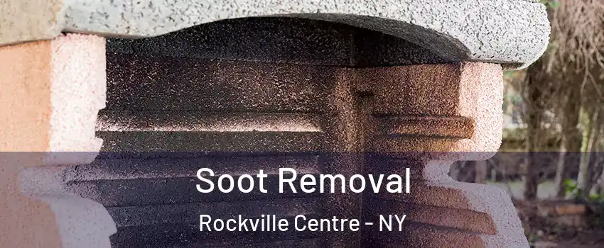  Soot Removal Rockville Centre - NY