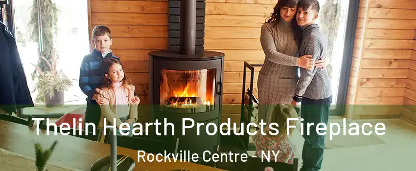  Thelin Hearth Products Fireplace Rockville Centre - NY