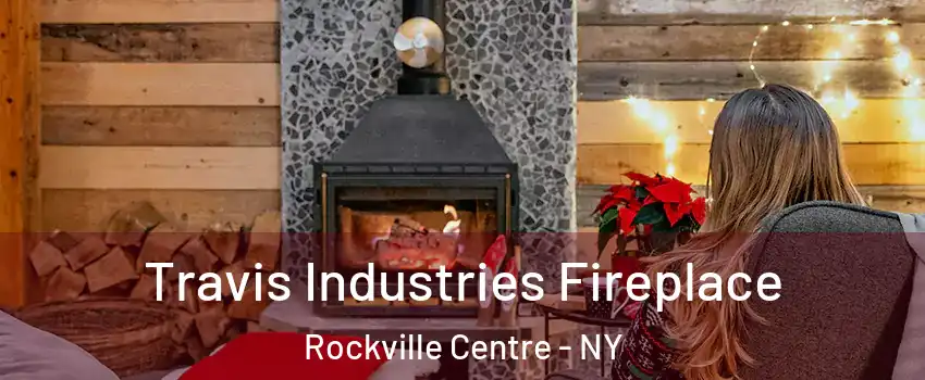  Travis Industries Fireplace Rockville Centre - NY