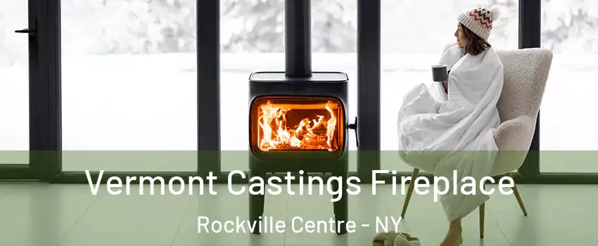  Vermont Castings Fireplace Rockville Centre - NY
